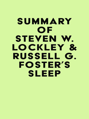 cover image of Summary of Steven W. Lockley & Russell G. Foster's Sleep